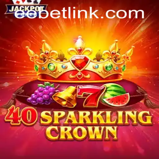 The Dazzle of 40SparklingCrown: A Shining Jewel in EEBET's Crown