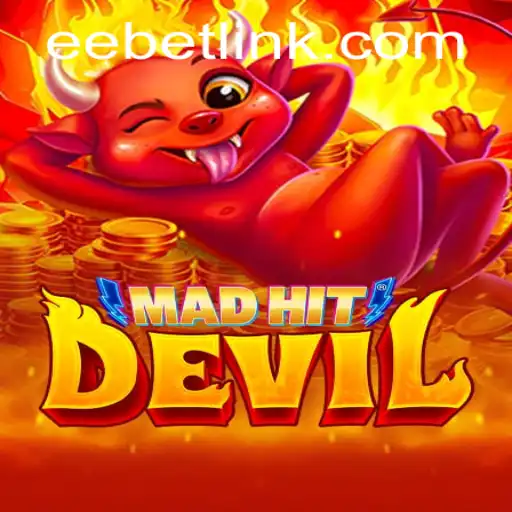 MadHitDevil: Unveiling the Exciting World of EEBET's Latest Sensation
