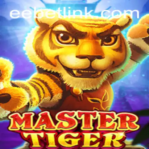 The Thrilling World of MasterTiger: An EEBET Adventure