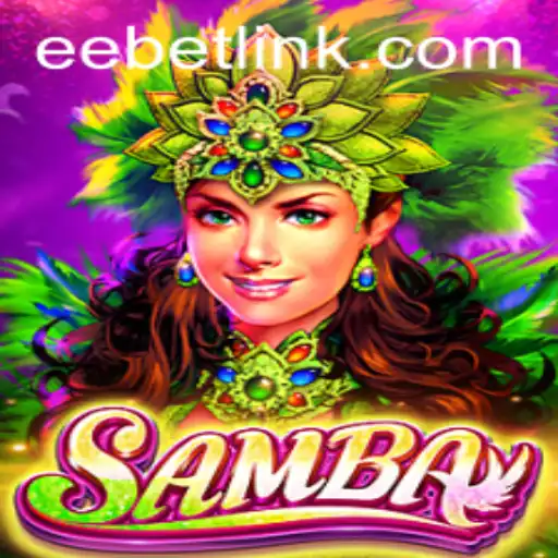 Exploring the Samba Game: A Comprehensive Guide with EEBET