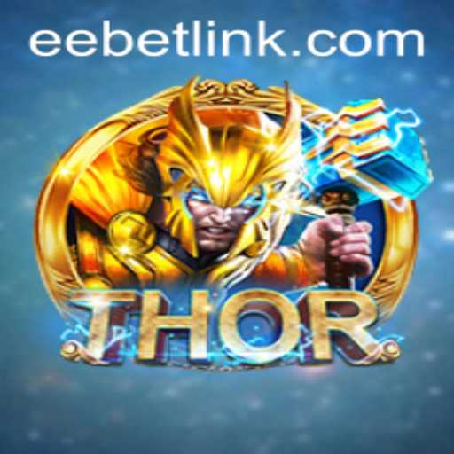 Discover the Epic World of THOR: Unveiling the Gameplay and Excitement of EEBET